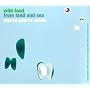 Wild Food from Land and Sea (Ebury Paperback Cookery)