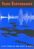 Texas Earthquakes (Peter T. Flawn Series in Natural Resource Management and Conservation)