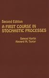 A First Course in Stochastic Processes, Second Edition