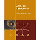 Ant Colony Optimization (Bradford Books) by Marco Dorigo and Thomas Stützle