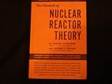The Elements of Nuclear Reactor Theory