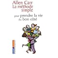 La m�thode simple pour prendre la vie du bon c�t�