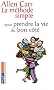 La m�thode simple pour prendre la vie du bon c�t�