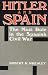 Book Hitler and Spain: The Nazi Role in the Spanish Civil War 1936-1939