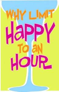 Why Limit Happy to an Hour Regular Size Applique Flag