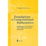 foundations of computational mathematics selected papers of a conference held at rio de janeiro january 1997