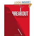 The Breakout Novelist: Craft and Strategies for Career Fiction Writers