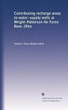 Contributing recharge areas to water-supply wells at Wright-Patterson Air Force Base, Ohio