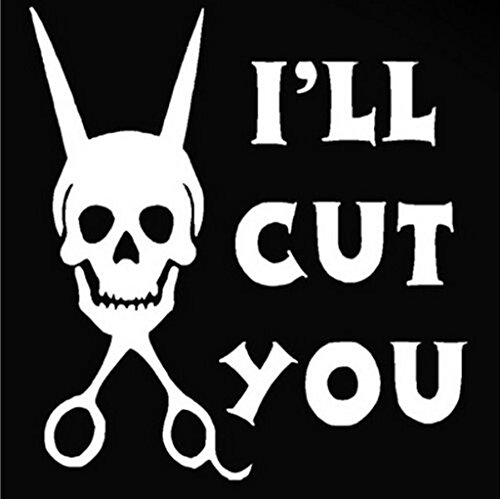 I'll Cut You Hair Dresser Decal Vinyl Sticker|Cars Trucks Walls Laptop