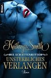 Die Schattenritter: Unsterbliches Verlangen - Kathryn Smith