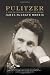 Pulitzer: A Life in Politics, Print, and Power