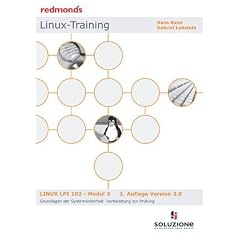LINUX LPI 102 MODUL 3: GRUNDLAGEN DER SYSTEMSICHERHEIT VERSION 3.0. Vorbereitung zur Pr�fung