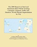 The 2009 Report on Steel and Aluminum Sheet Metal Awnings, Canopies ...