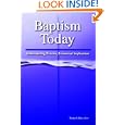 Baptism Today: Understanding, Practice, Ecumenical Implications (Faith and Order) by Thomas F. Best