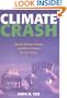 Climate Crash: Discovering Rapid Climate Change and What It Means to Our Future