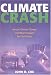 Book Climate Crash: Abrupt Climate Change And What It Means For Our Future