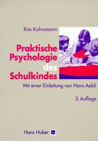 City Travel Guides Discounted  Bücher : Praktische Psychologie des Schulkindes: Eine Einführung