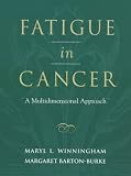 Fatigue in Cancer: A Multidimensional Approach