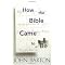 Find How the Old Testament came to Be?