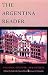The
Argentina
Reader:
History,
Culture,
Politics
(The
Latin
American
Readers)