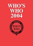Who's Who 2004 (Whos Who) (Who's Who)