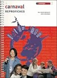 Carnaval: Reprofiches Full Canadian binding (Cambridge French Programme)