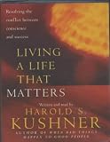 Review Macmillan Audio Books  / Living a Life That Matters: Resolving the Conflict Between Conscience and Success