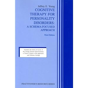 Cognitive Therapy for Personality Disorders: A Schema-Focused Approach (Practitioner's Resource Series)