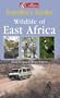 Wildlife of East Africa (Travellers Guide)