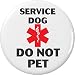Service Dog DO NOT PET Medical Alert Symbol 2.25â€ Large Button Pin Assistance