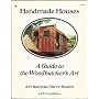 Handmade Houses: A Guide to the Woodbutcher's Art