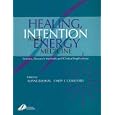 Healing, Intention and Energy Medicine by  Wayne B. Jonas and Cindy Crawford