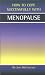 Menopause (How to Cope Sucessfully with)