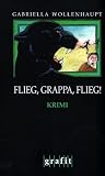 Flieg, Grappa, flieg!