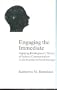 Engaging the Immediate: Applying Kierkegaard's Theory of Indirect Communication to the Practice of Psychotherapy