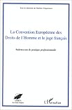 Revue L'Harmattan  / La Convention européenne des Droits de l'homme et le juge français