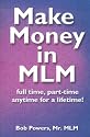 Make Money in Mlm: Full Time, Part Time, Anytime for a Lifetime