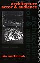 Architecture, Actor and Audience (Theatre Concepts)