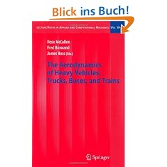 The Aerodynamics of Heavy Vehicles: Trucks, Buses, and Trains (Lecture Notes in Applied and Computational Mechanics)