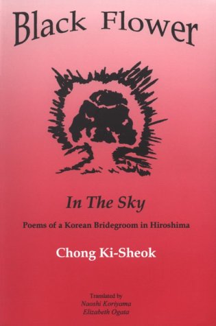 Black Flower in the Sky: Poems of a Korean Bridegroom in Hiroshima under The Books Store