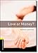 Oxford Bookworms Library: Love or Money?: Level 1: 400-Word Vocabulary