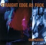 Various Artists - Straight Edge as Fuck, Vol. 1-2