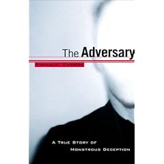 The Adversary: A True Story of Monstrous Deception