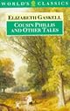Cousin Phillis and Other Tales (The World's Classics)