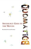 Bollywood: Sociology Goes To the Movies: Sociology Goes to the Movies