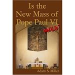 Is the New Mass of Pope Paul VI Invalid? book cover