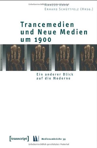 Trancemedien und Neue Medien um 1900
