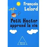 Petit hector apprend la viepar Fran�ois Lelord