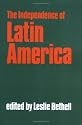 The Independence of Latin America: Independence of Latin America: Selections