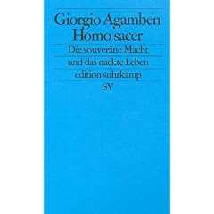 Homo sacer: Die souver�ne Macht und das nackte Leben (edition suhrkamp)